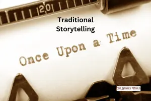Traditional Storytelling – All You Need to Know