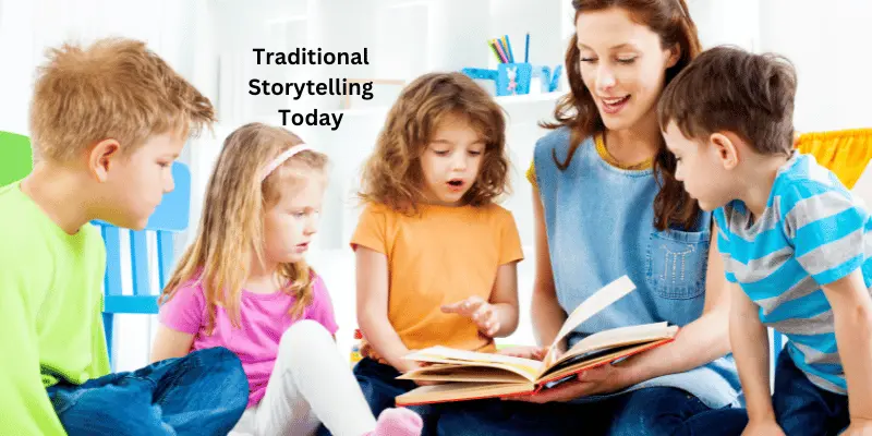 Traditional Storytelling Today