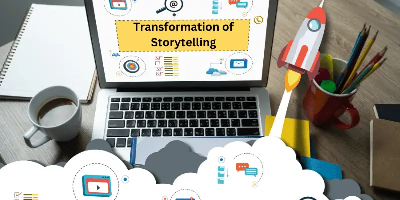 Transformation Of Storytelling